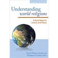 Understanding World Religions A Road Map for Justice and Peace