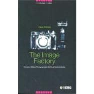 The Image Factory Consumer Culture, Photography and the Visual Content Industry