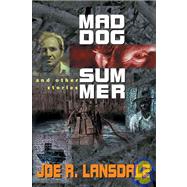 Mad Dog Summer : And Other Stories
