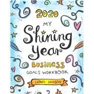 My Shining Year Business Goals Workbook 2020