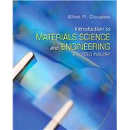 Introduction to Materials Science and Engineering A Guided Inquiry