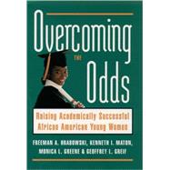 Overcoming the Odds Raising Academically Successful African American Young Women