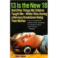 13 Is the New 18