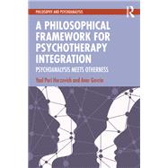 A Philosophical Framework for Psychotherapy Integration book cover, ISBN 9781040586426