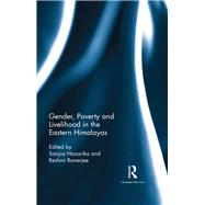 Gender, Poverty and Livelihood in the Eastern Himalayas