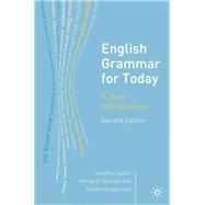 English Grammar for Today A New Introduction, Second Edition