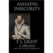 Amazing Insecurity: The Essexual Shakespeare