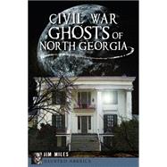 Civil War Ghosts of North Georgia