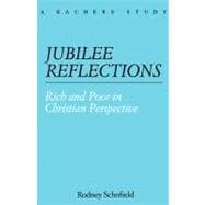 Jubilee Reflections : Rich and Poor in Christian Perspective