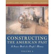 Constructing the American Past : A Source Book of a People's History