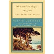 Ethnomethodology's Program Working Out Durkheim's Aphorism