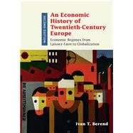 An Economic History of Twentieth-century Europe