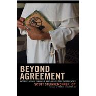 Beyond Agreement Interreligious Dialogue amid Persistent Differences