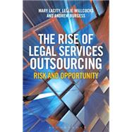 The Rise of Legal Services Outsourcing Risk and Opportunity