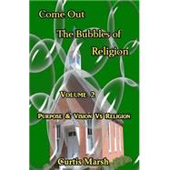 Come Out the Bubbles of Religion