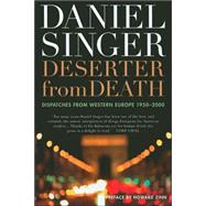 Deserter from Death : Dispatches from Western Europe 1950-2000