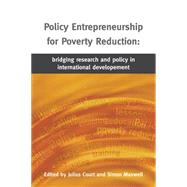 Policy Entrepreneurship for Poverty Reduction