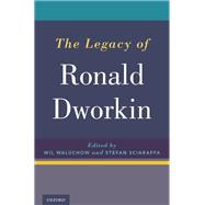 The Legacy of Ronald Dworkin