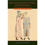 Neurointerventions, Crime, and Punishment Ethical Considerations