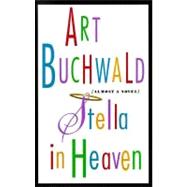 Stella in Heaven : Almost a Novel