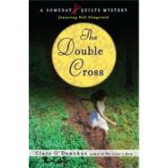 The Double Cross A Someday Quilts Mystery