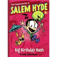 The Misadventures of Salem Hyde 2: Big Birthday Bash
