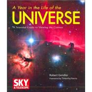 A Year in the Life of the Universe A Seasonal Guide to Viewing the Cosmos