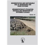 Sedimentation and Sustainable Use of Reservoirs and River Systems / Sédimentation et Utilisation Durable des Réservoirs et Systèmes Fluviaux