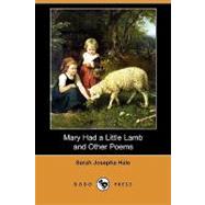 Mary Had a Little Lamb and Other Poems