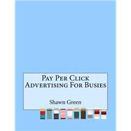 Pay Per Click Advertising for Busies