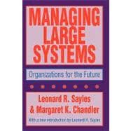 Managing Large Systems: Organizations for the Future