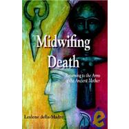 Midwifing Death