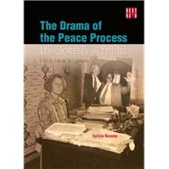 The Drama of the Peace Process in South Africa: I Look Back 30 Years