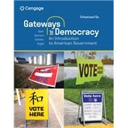 Gateways to Democracy: An Introduction to American Government, Enhanced