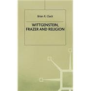 Wittgenstein, Frazer and Religion,9780312216429