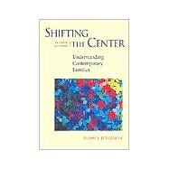 Shifting the Center : Understanding Contemporary Families
