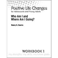 Positive Life Changes: Who Am I and Where Am I Going?