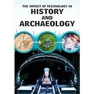 The Impact of Technology in History and Archaeology