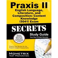 Praxis II English Language, Literature, and Composition: Content Knowledge 0041 Exam Secrets