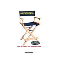 Hollywood Trivia Over 300 Curious Lists from Tinseltown