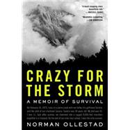 Crazy for the Storm : A Memoir of Survival