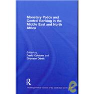 Monetary Policy and Central Banking in the Middle East and North Africa