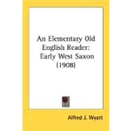 Elementary Old English Reader : Early West Saxon (1908)
