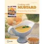 Cooking with Mustard : Empowering Your Palate