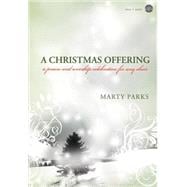 A Christmas Offering: A Praise and Worship Celebration for Any Choir