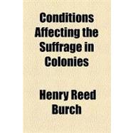 Conditions Affecting the Suffrage in Colonies