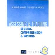 Assessing and Teaching Reading Comprehension and Writing K-3