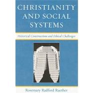 Christianity and Social Systems Historical Constructions and Ethical Challenges