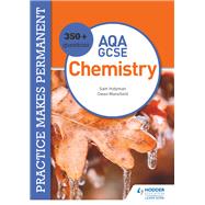 Practice makes permanent: 350  questions for AQA GCSE Chemistry