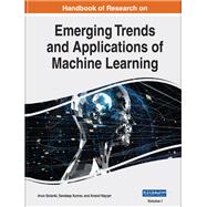 Handbook of Research on Emerging Trends and Applications of Machine Learning